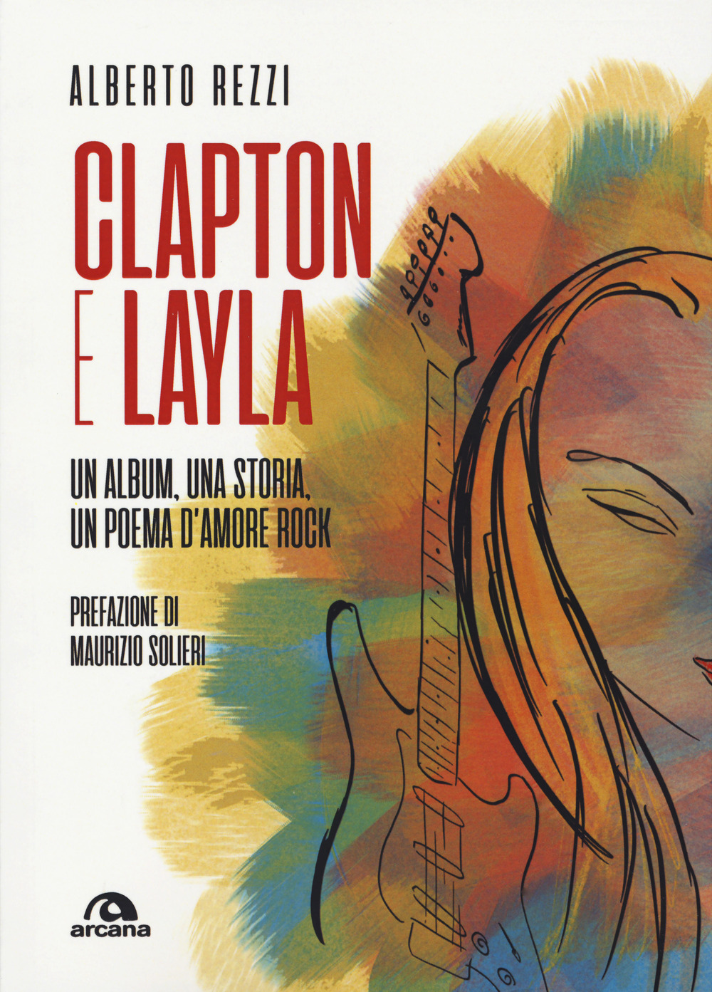 Clapton e Layla - Rezzi Alberto - 9788862317283
