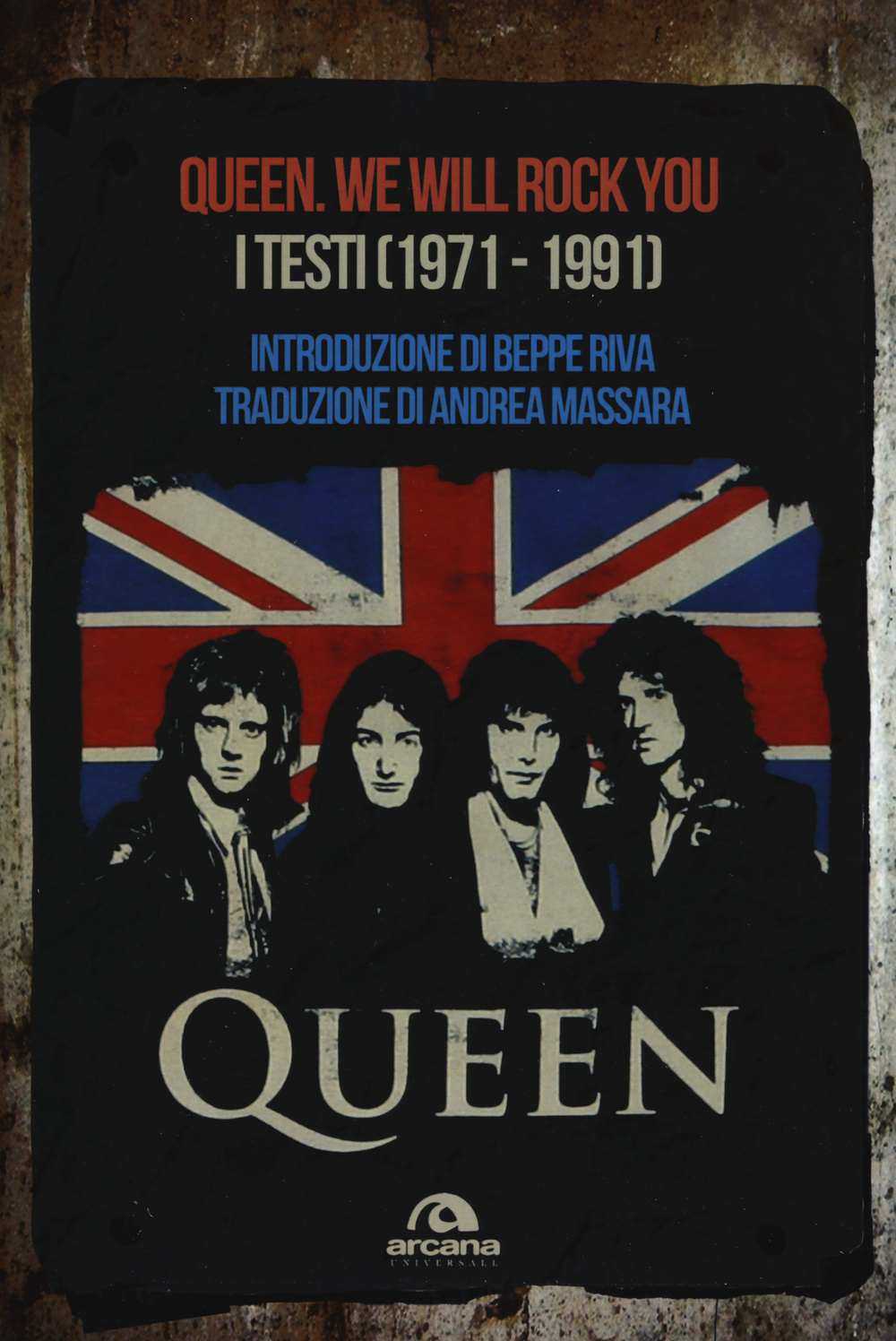 QUEEN.WE WILL ROCK YOU I TESTI (1971-1991) - BEPPE RIVA-ANDREA MASSARA - 9788862317726