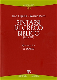 Sintassi di greco biblico (LXX e NT). Quaderno II.A. Le diatesi