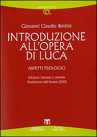 Introduzione all'opera di Luca. Aspetti teologici