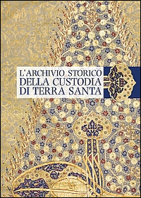 L'archivio storico della Custodia di Terra Santa