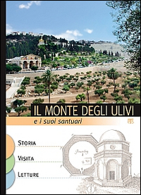 Il Monte degli ulivi e i suoi santuari