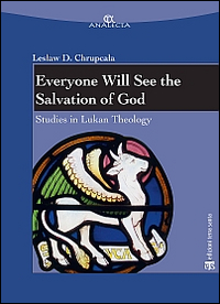Everyone will see the salvation of god. Studies in Lukan theology