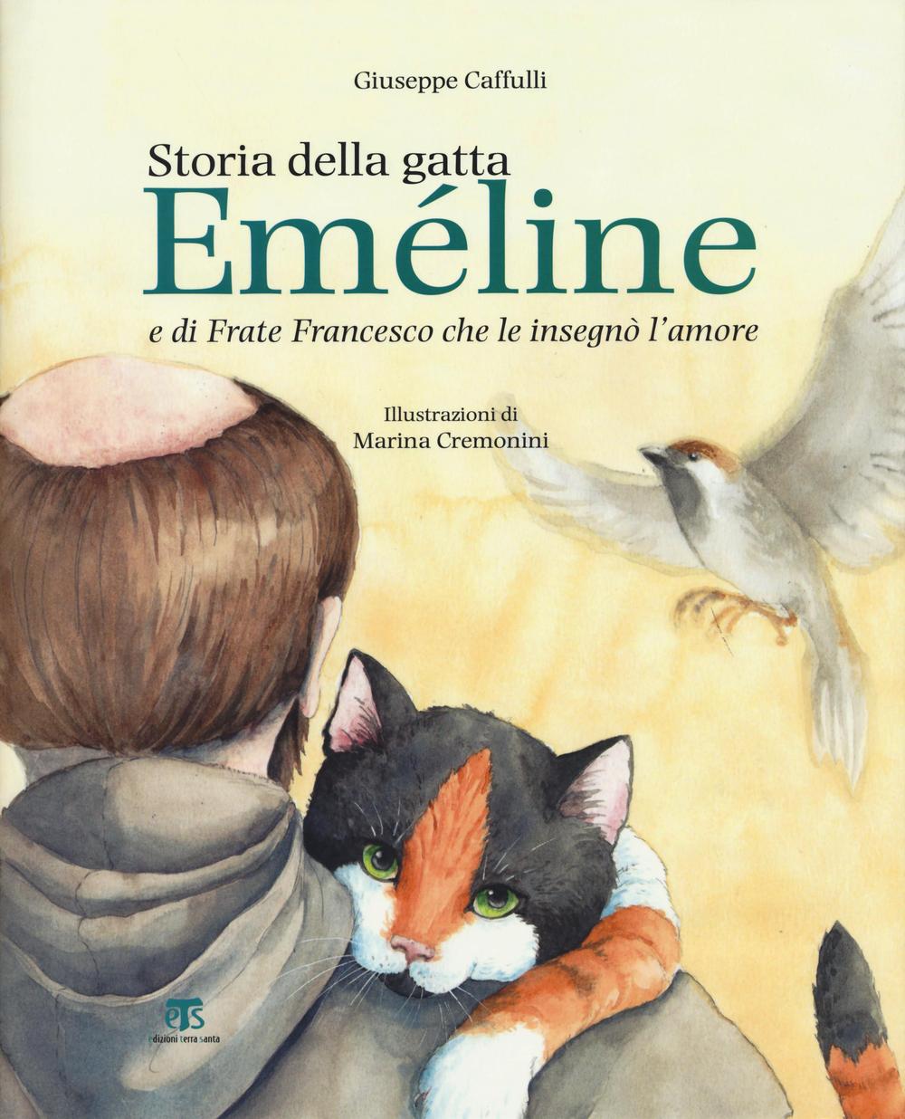 Storia della gatta Eméline e di frate Francesco che le insegnò l'amore