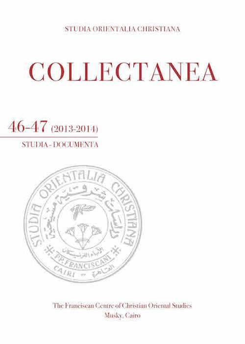 Studia orientalia christiana. Collectanea. Studia, documenta (2013-2014). Vol. 46-47