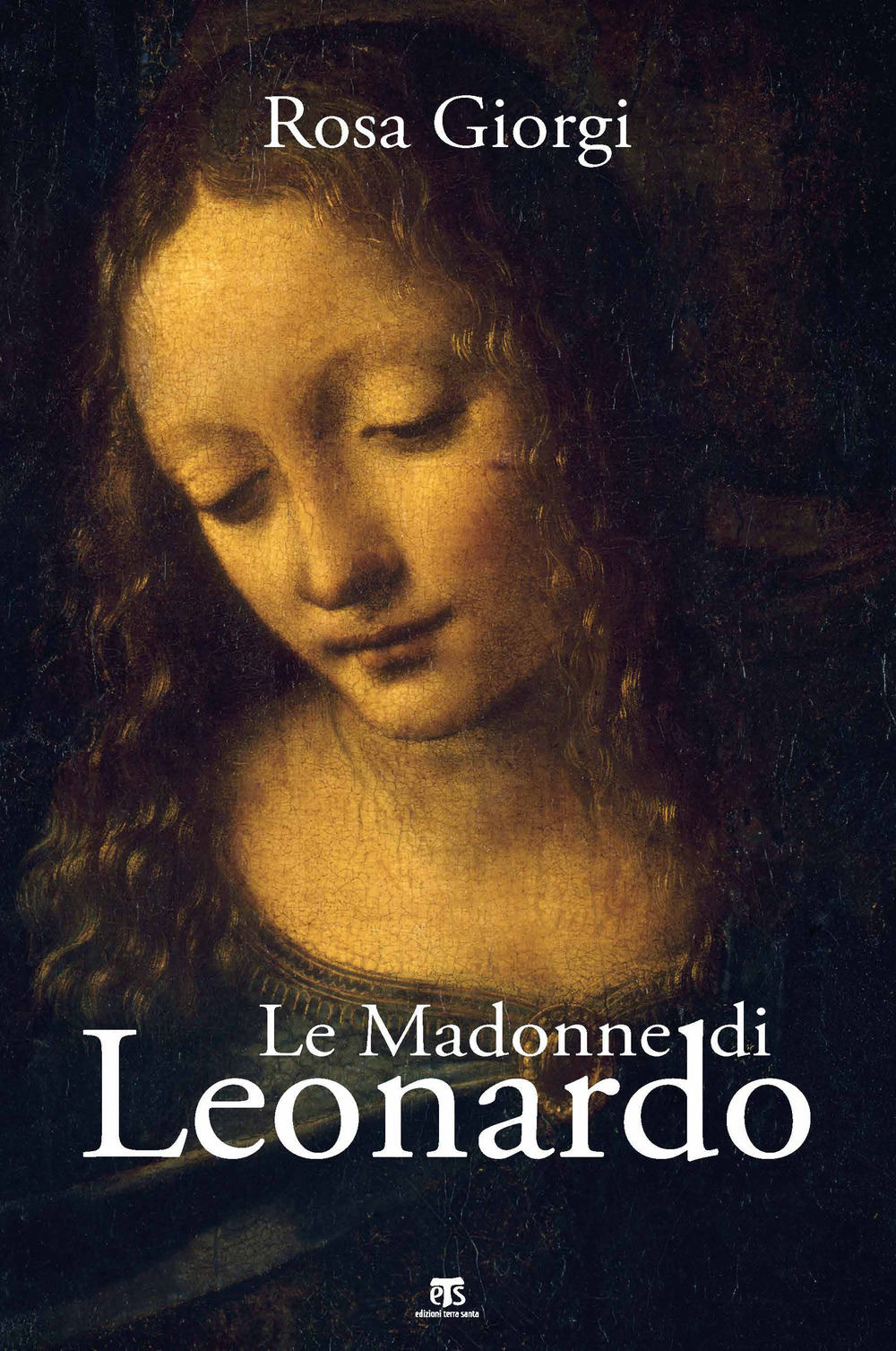 Le Madonne di Leonardo. Ediz. a colori