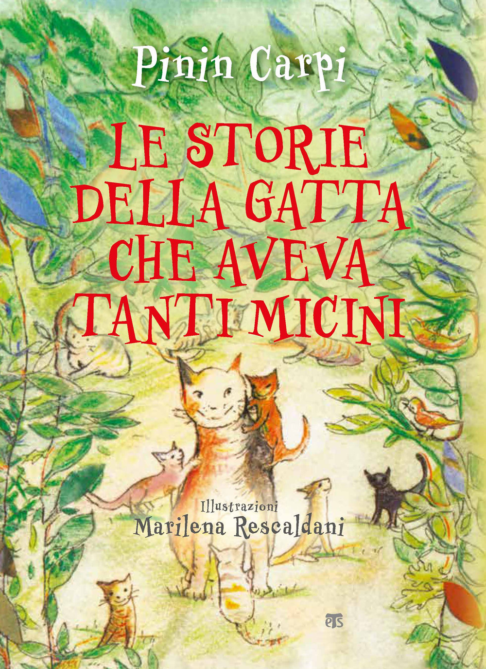 Le storie della gatta che aveva tanti micini. Ediz. illustrata