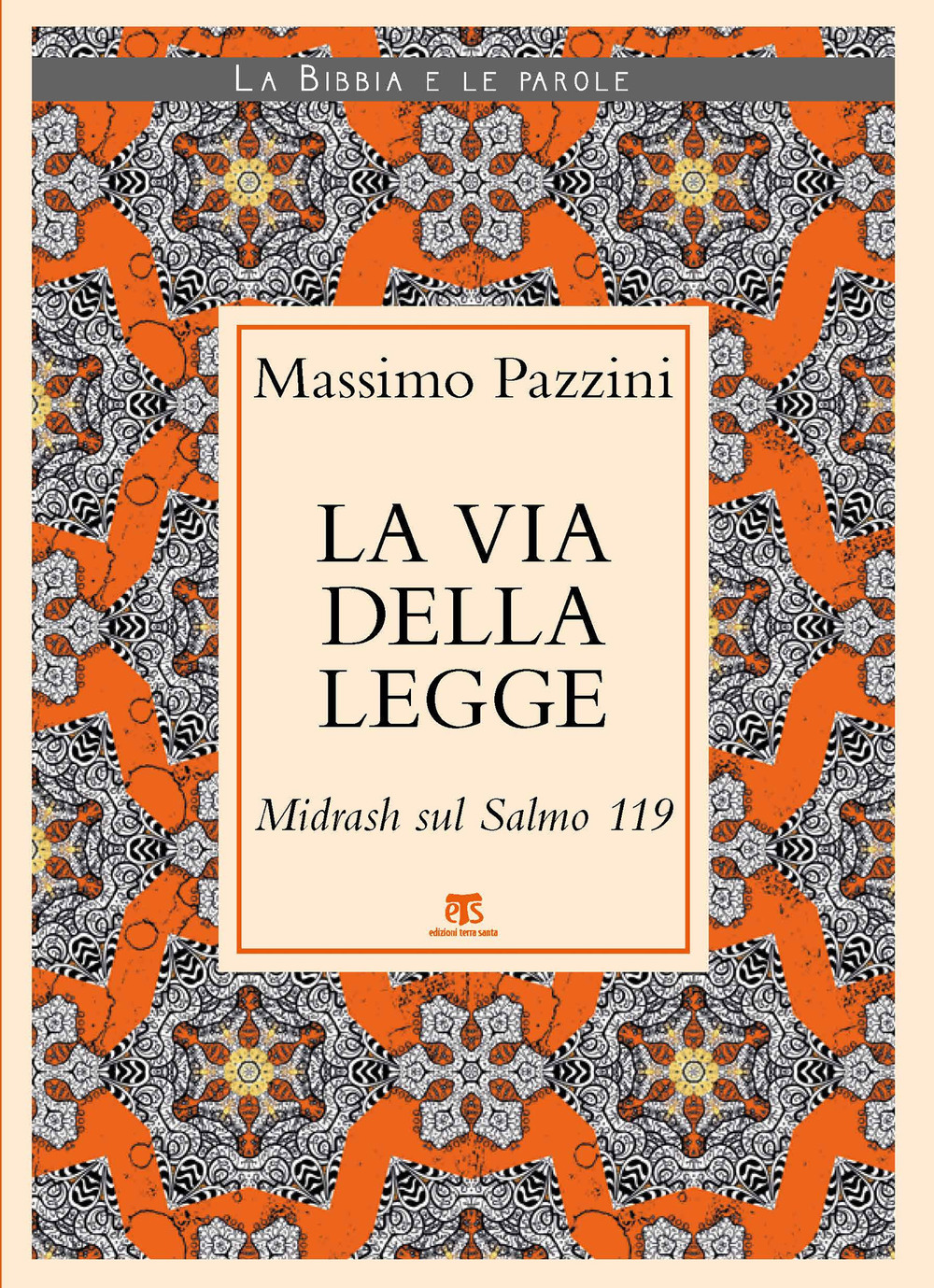 La Via della Legge. Midrash sul Salmo 119