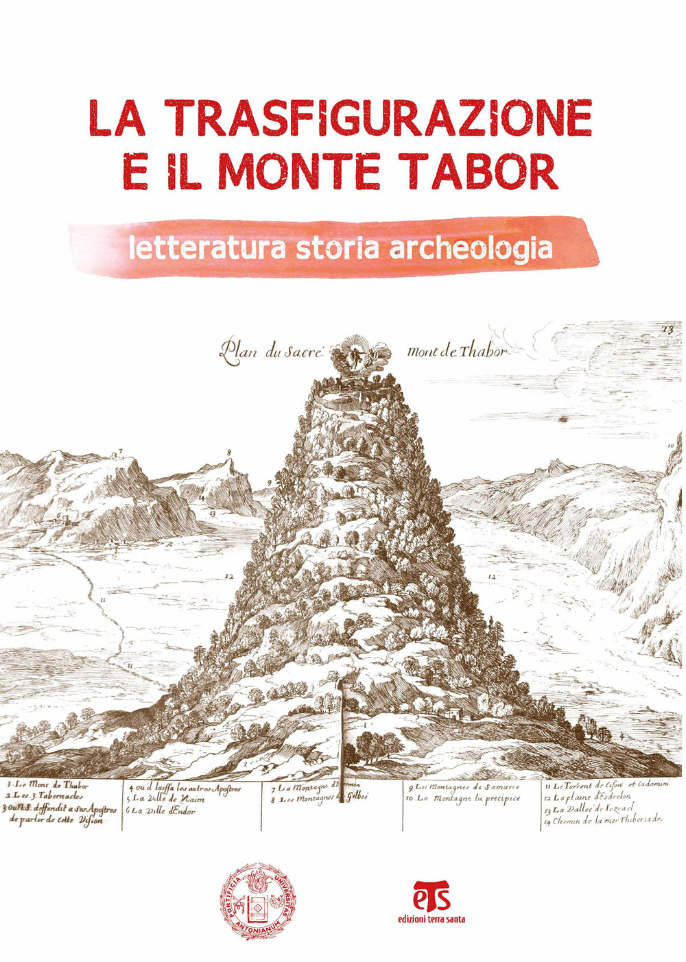 La Trasfigurazione e il Monte Tabor. Letteratura storia archeologia
