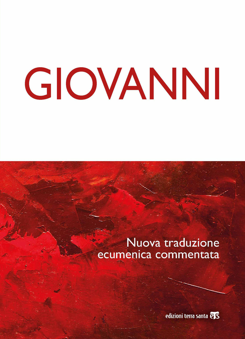 Giovanni. Nuova traduzione ecumenica commentata