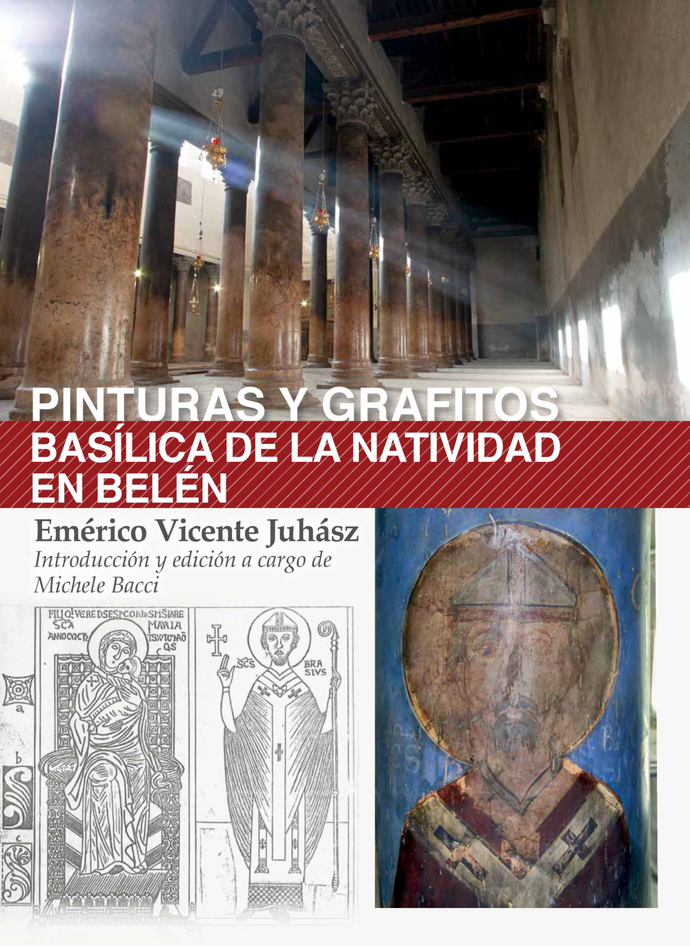 Pinturas y grafitos. Basílica de la Natividad en Belén. Ediz. illustrata
