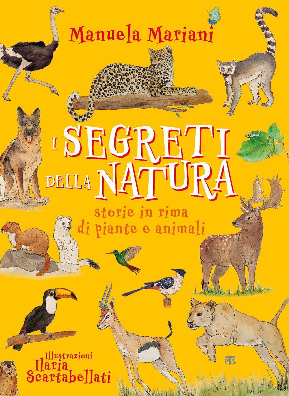 I segreti della natura. Storie in rima di piante e animali. Ediz. ad alta leggibilità