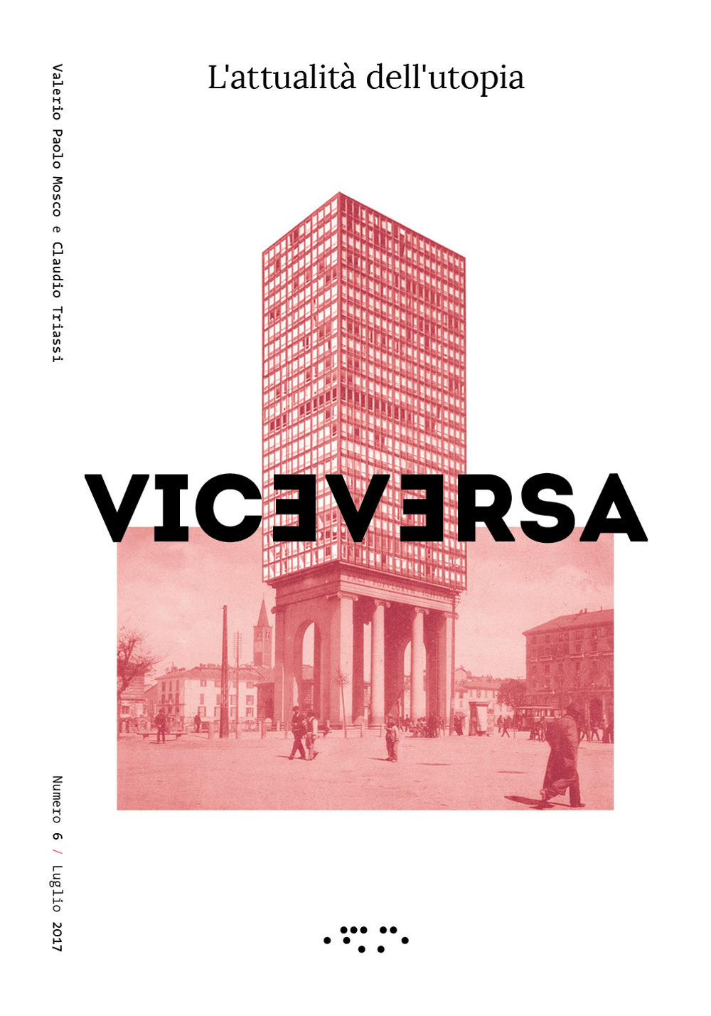 Viceversa (2017). Vol. 6: L' attualità dell'utopia
