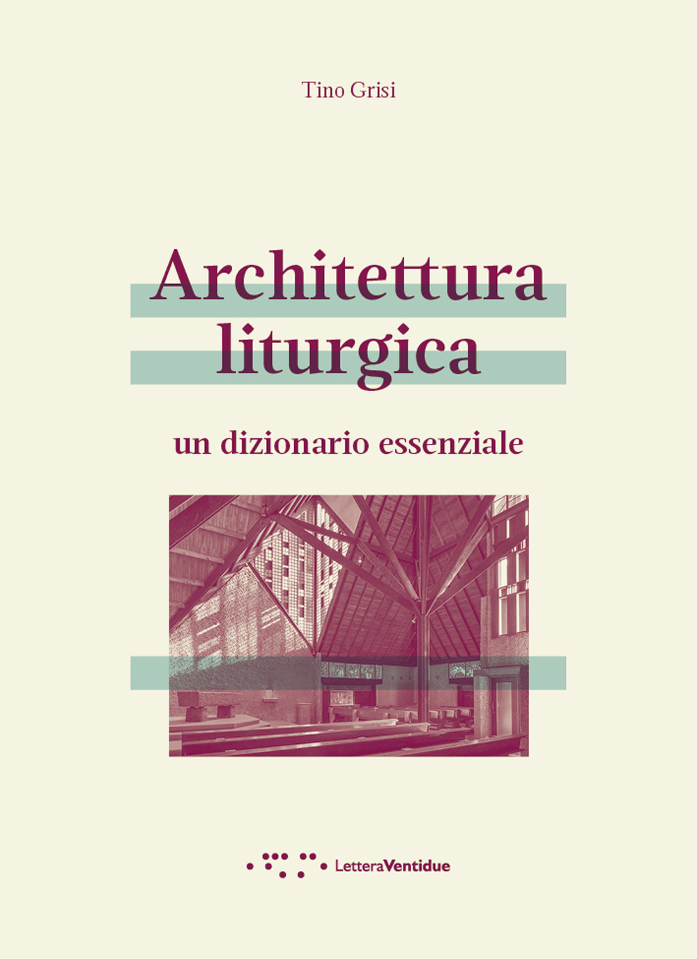 Architettura liturgica. Un dizionario essenziale