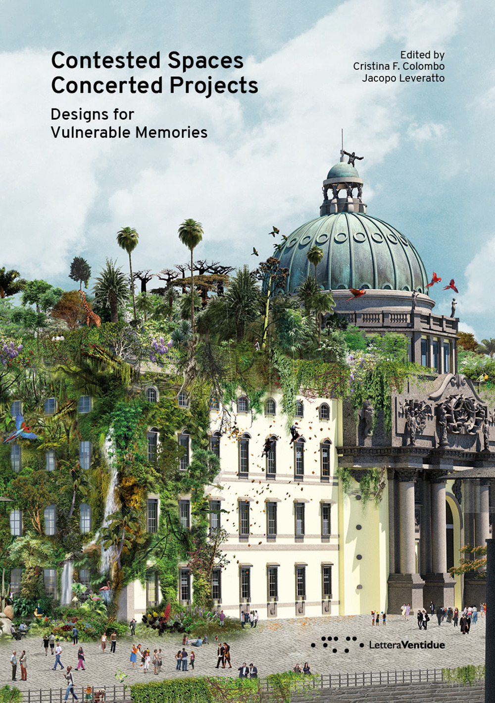 Contested Spaces Concerted Projects. Designs for Vulnerable Memories