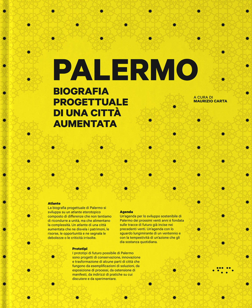 Palermo. Biografia progettuale di una città aumentata. Ediz. illustrata