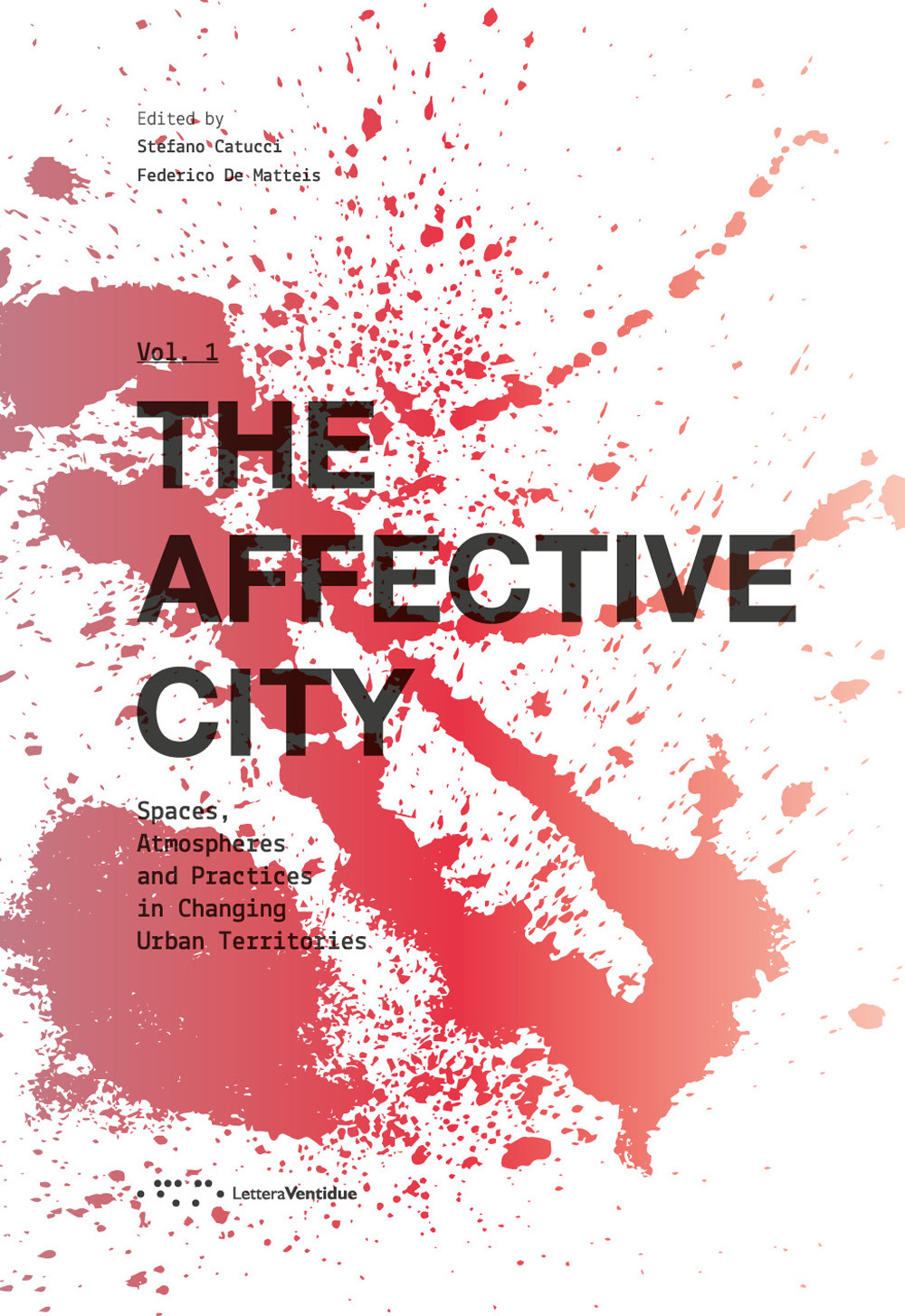 The affective city. Spaces, atmospheres and practices in changing urban territories