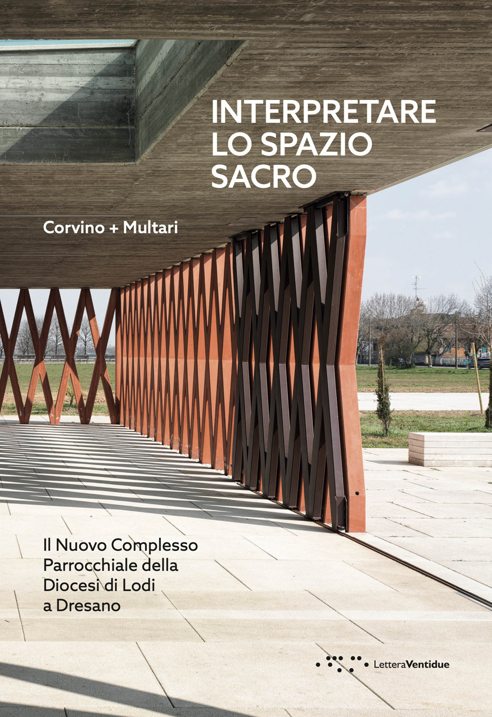 Interpretare lo spazio sacro. Il nuovo complesso parrocchiale della diocesi di Lodi a Dresano