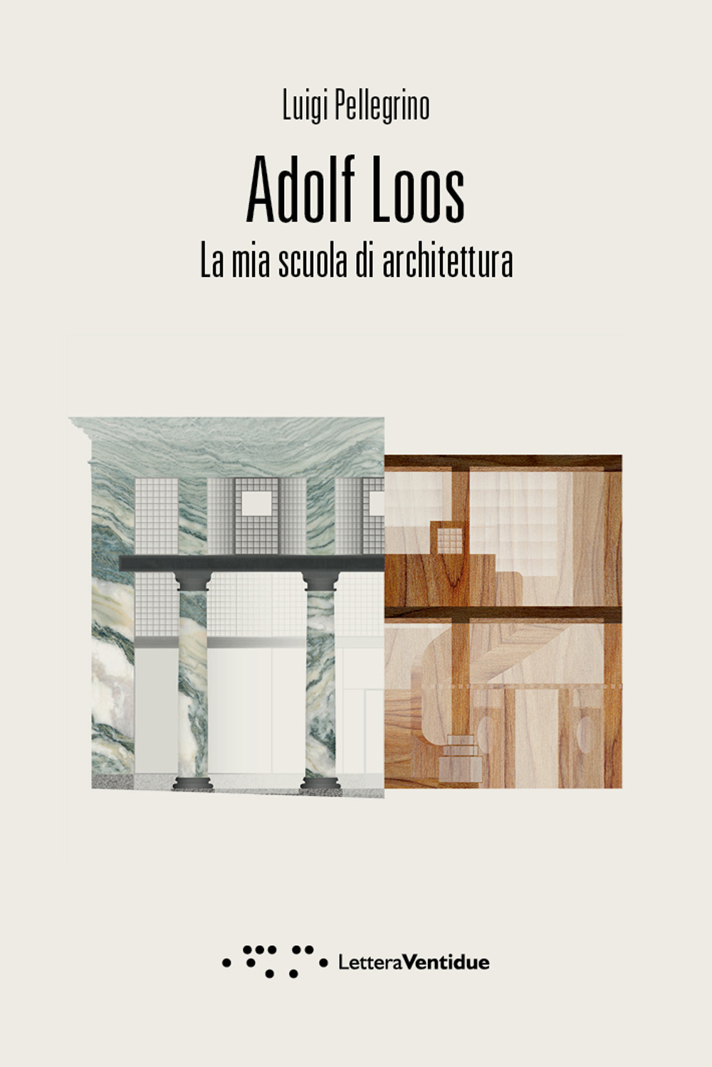 Adolf Loos. La mia scuola di architettura