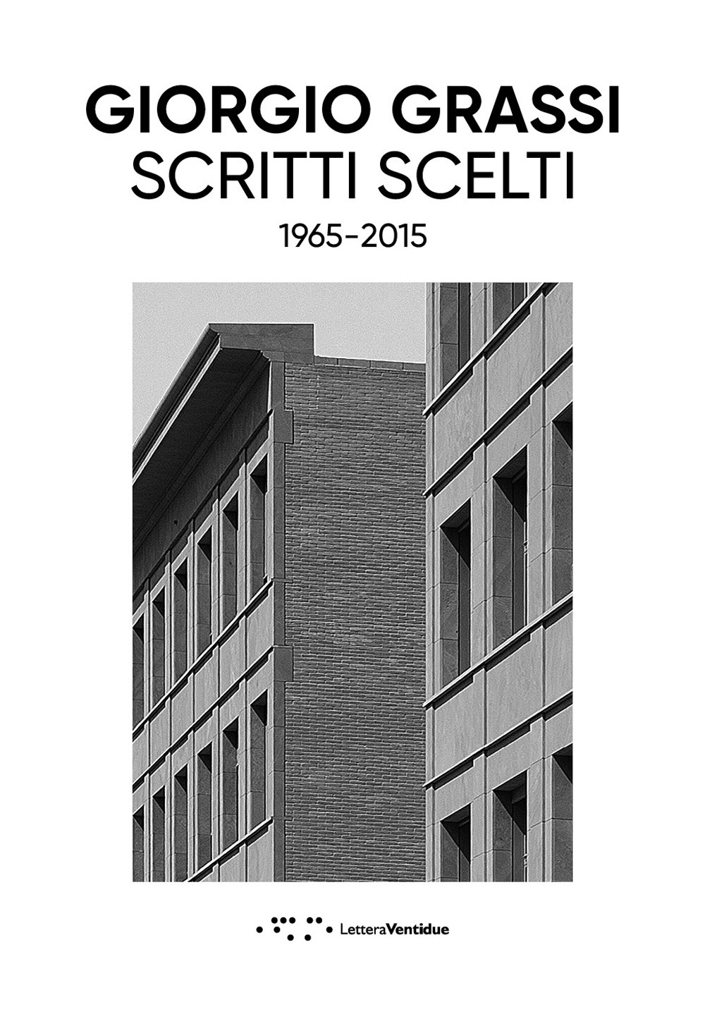 Scritti scelti. 1965-2015