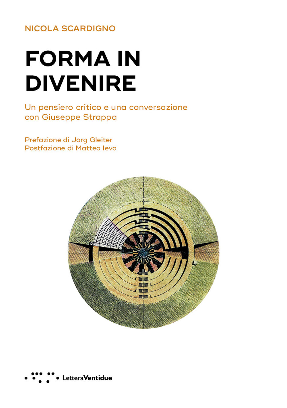 Forma in divenire. Un pensiero critico e una conversazione con Giuseppe Strappa