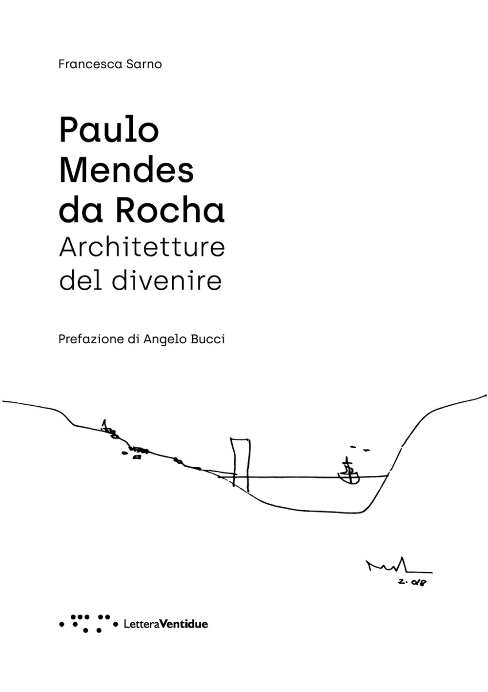 Paulo Mendes da Rocha. Architetture del divenire