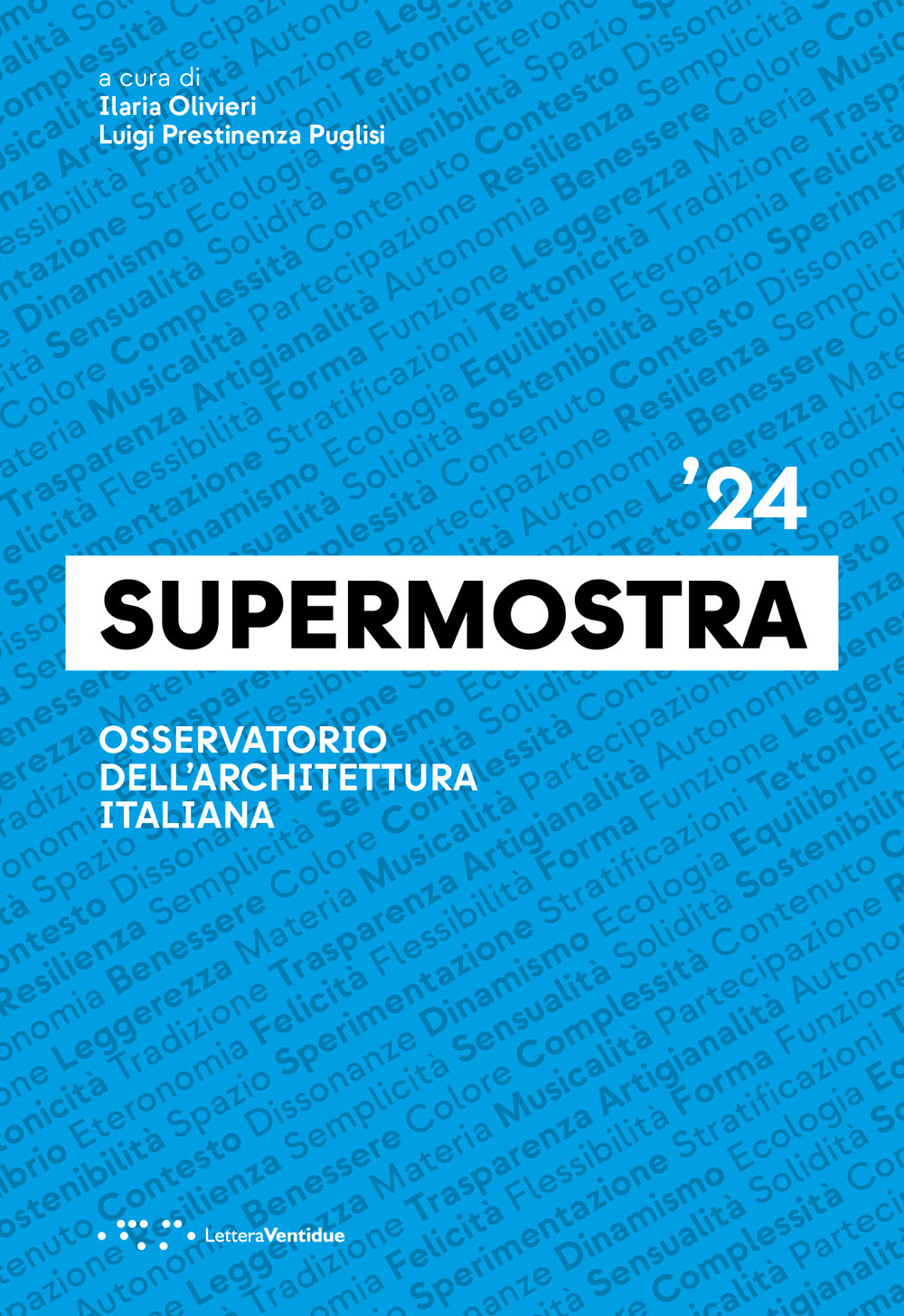 Supermostra '24. Osservatorio dell'architettura italiana. Ediz. italiana e inglese