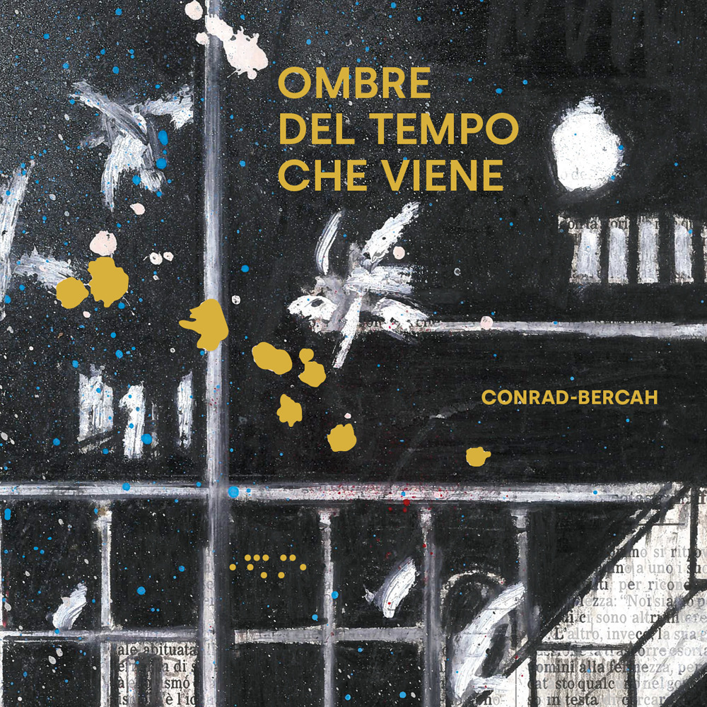 Ombre del tempo che viene. Ediz. illustrata