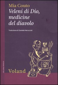 Veleni di Dio, medicine del diavolo