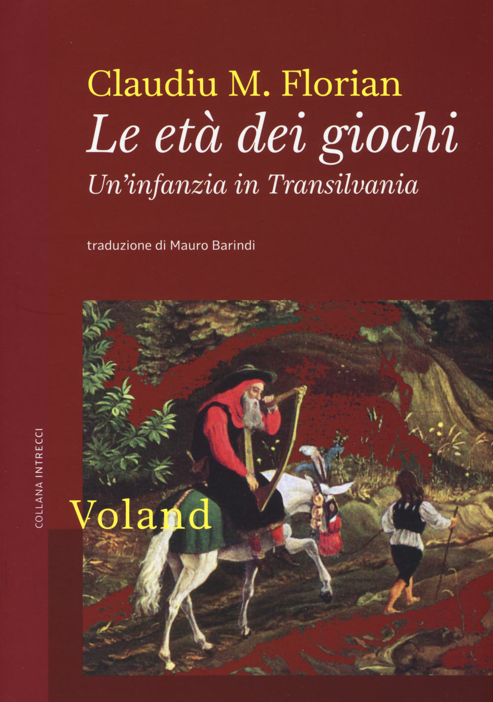 ETÀ DEI GIOCHI. UN'INFANZIA IN TRANSILVANIA (LE) - 9788862433716