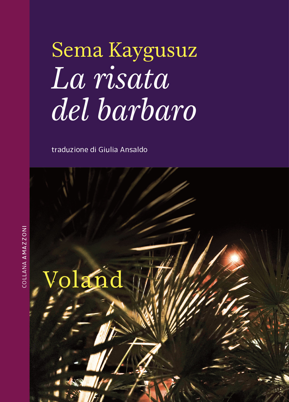 RISATA DEL BARBARO (LA) - Kaygusuz Sema - 9788862434065
