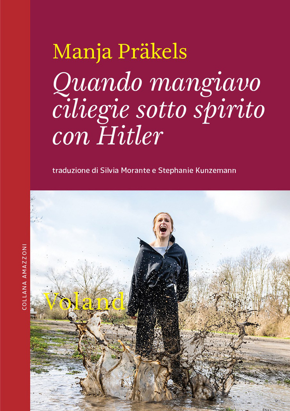 Quando mangiavo ciliegie sotto spirito con Hitler