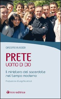 Prete uomo di Dio. Il ministero del sacerdote nel tempo moderno