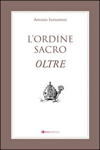 L'Ordine Sacro oltre