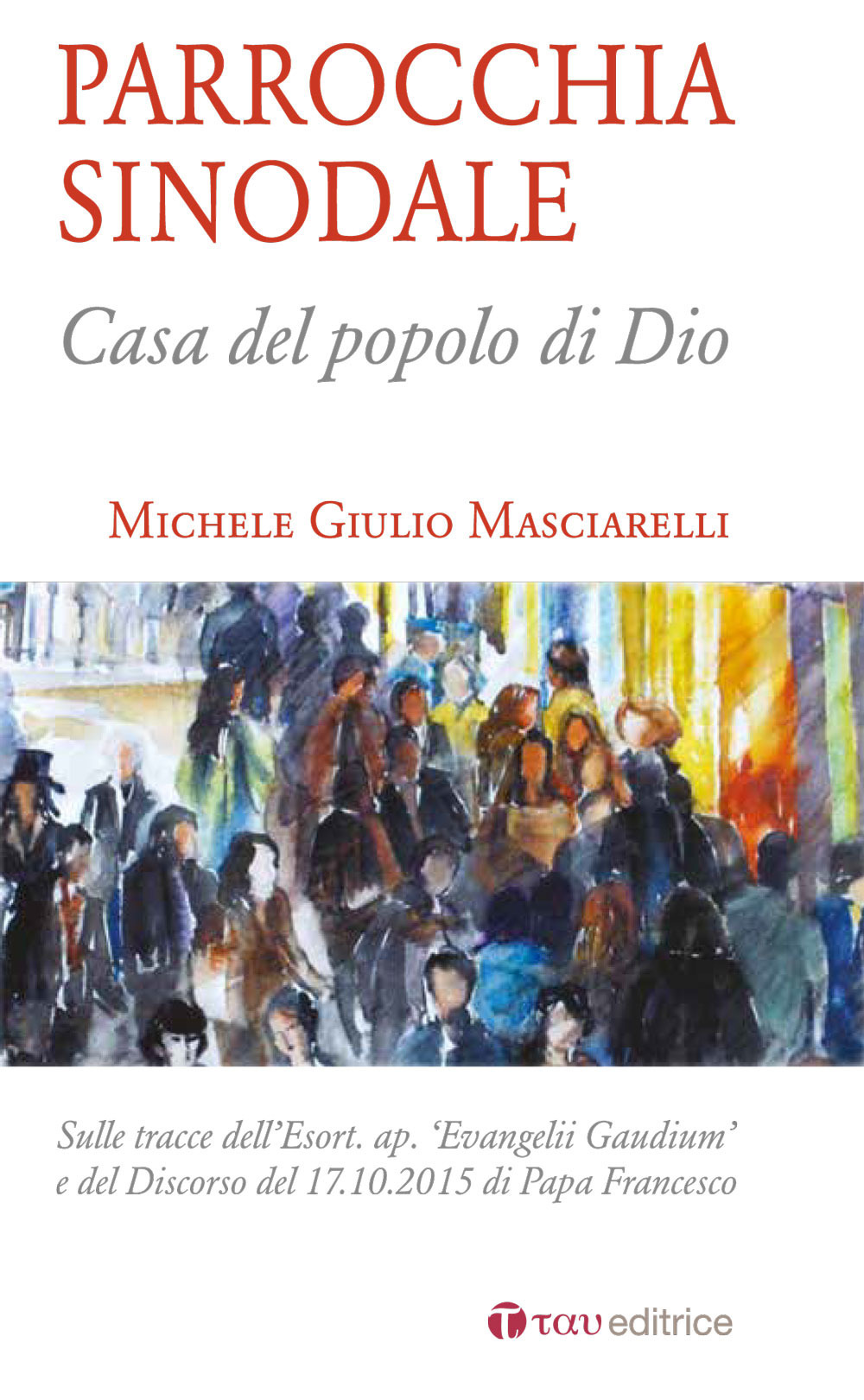 Parrocchia sinodale. Casa del popolo di Dio