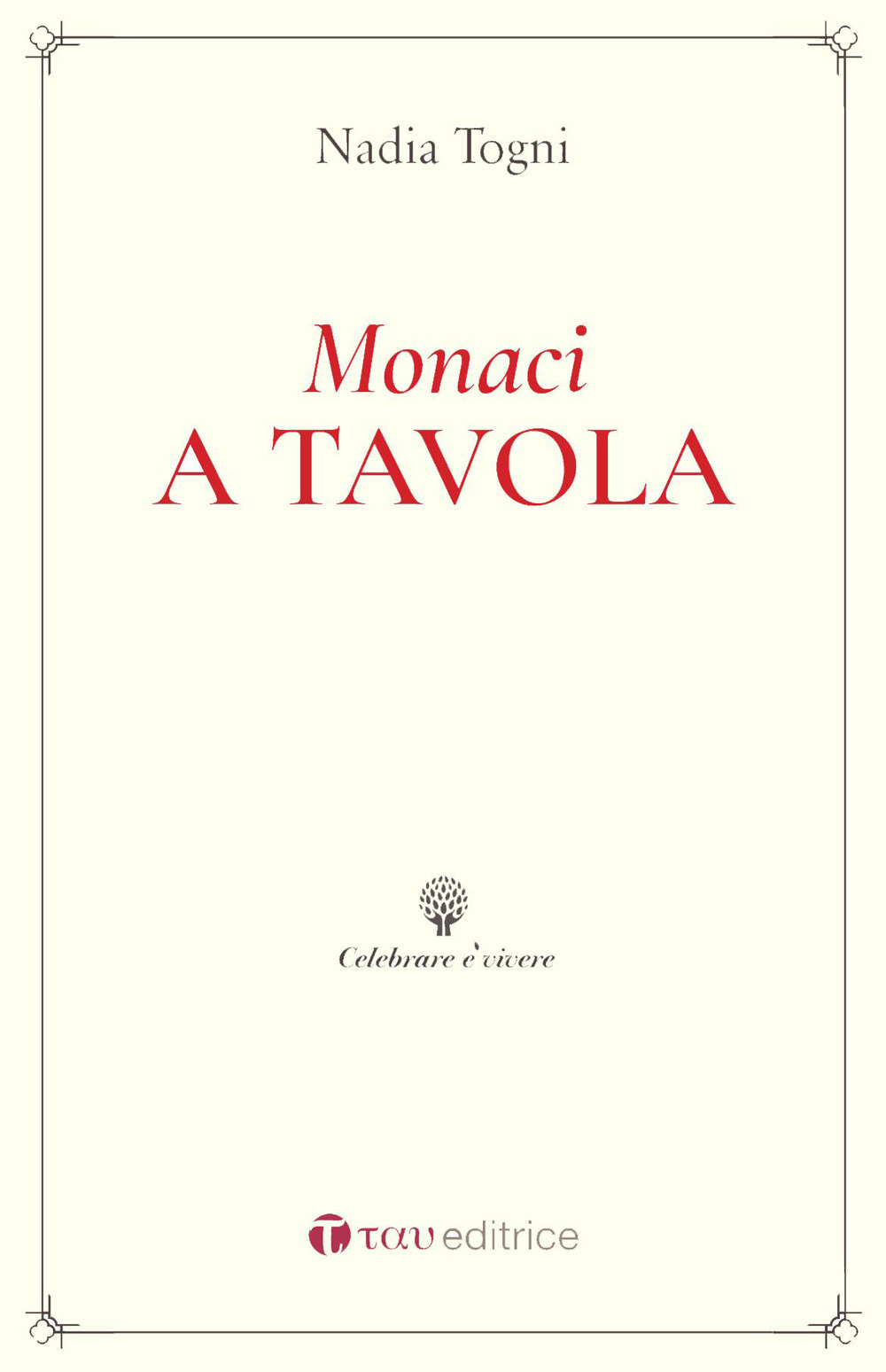 Monaci a tavola. La Regola di San Benedetto e le consuetudini alimentari