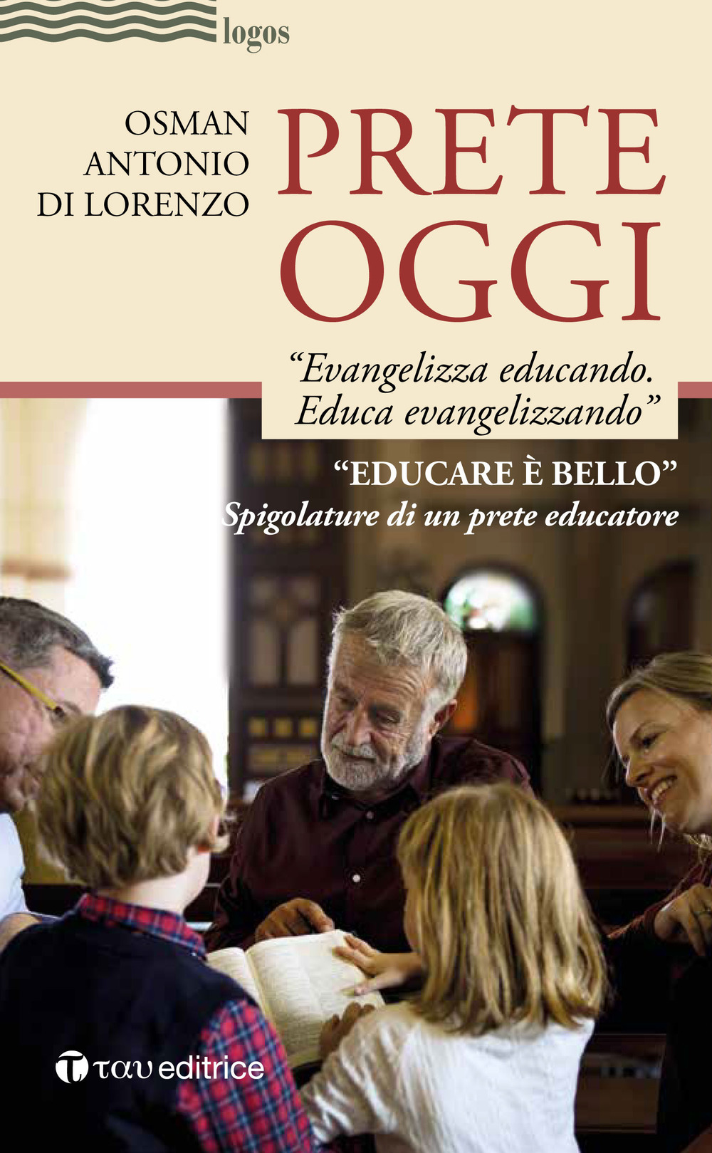 Prete oggi. «Evangelizza educando, educa evangelizzando». Spigolature di un prete educatore