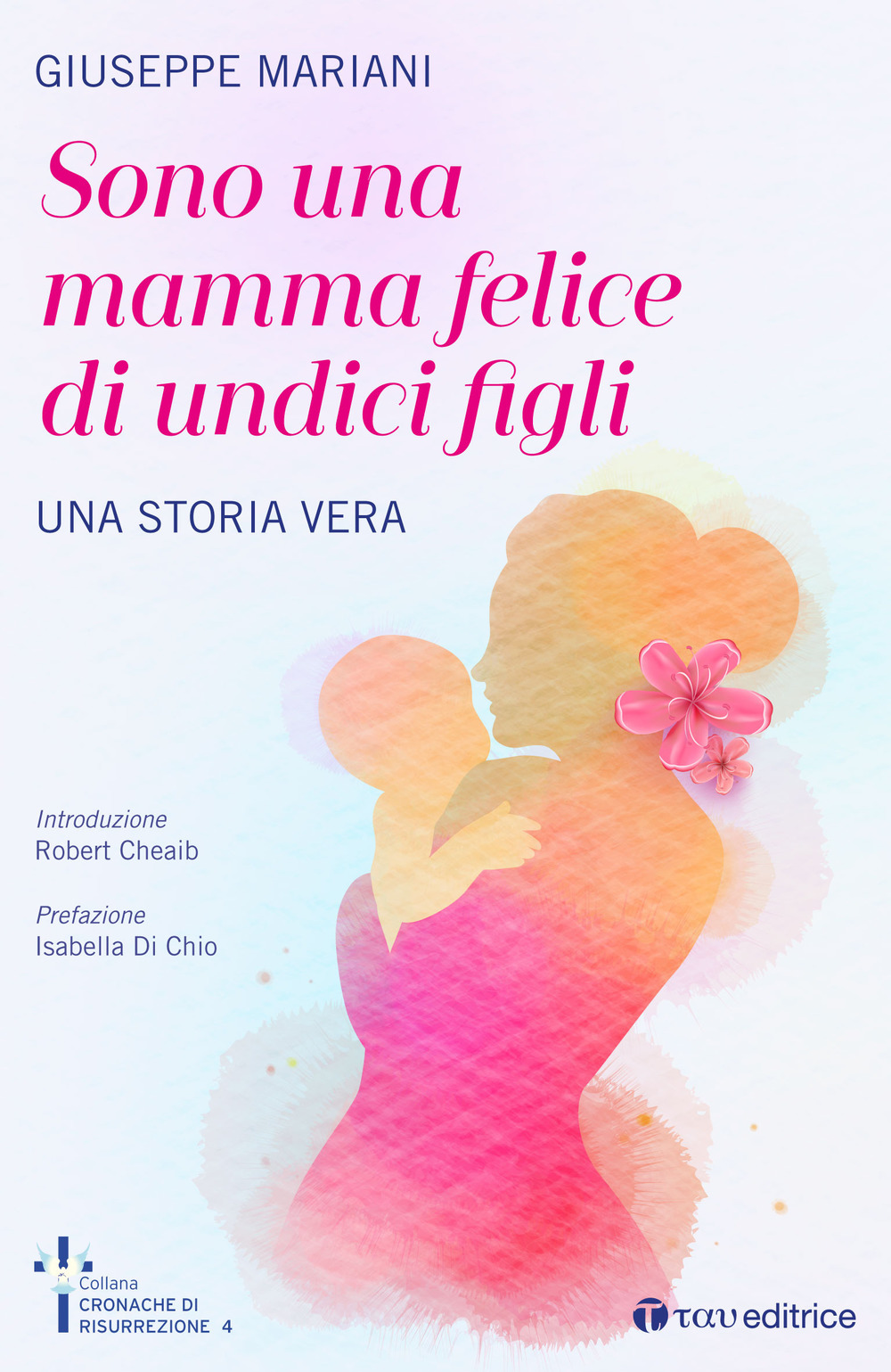 Sono una mamma felice di undici figli. Una storia vera