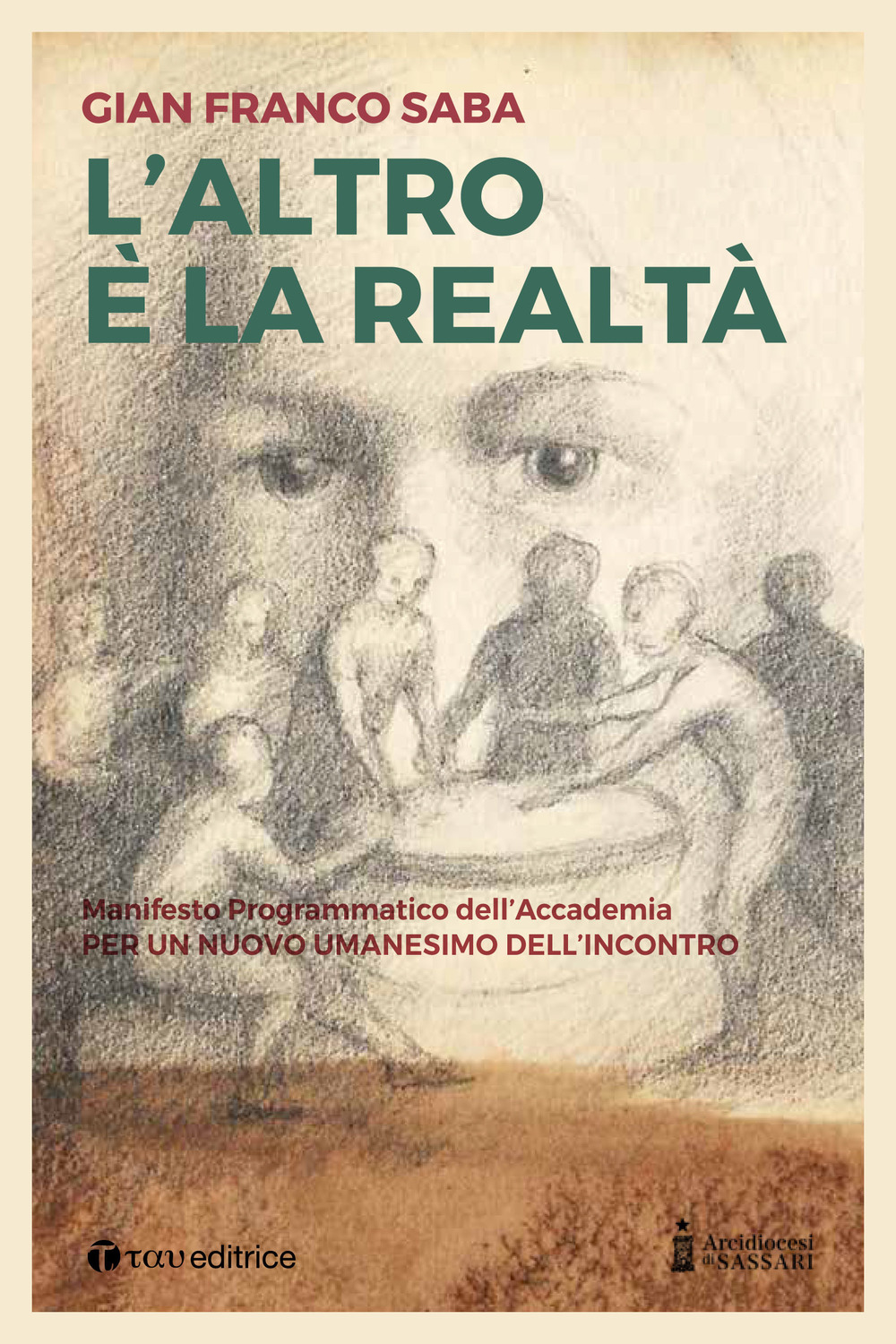L'altro è la realtà. Per un nuovo umanesimo dell'incontro