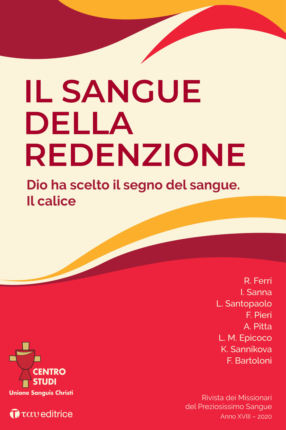 Rivista dei Missionari del Preziosissimo Sangue. Il sangue della Redenzione. Dio ha scelto il segno del sangue. Il calice (2020)