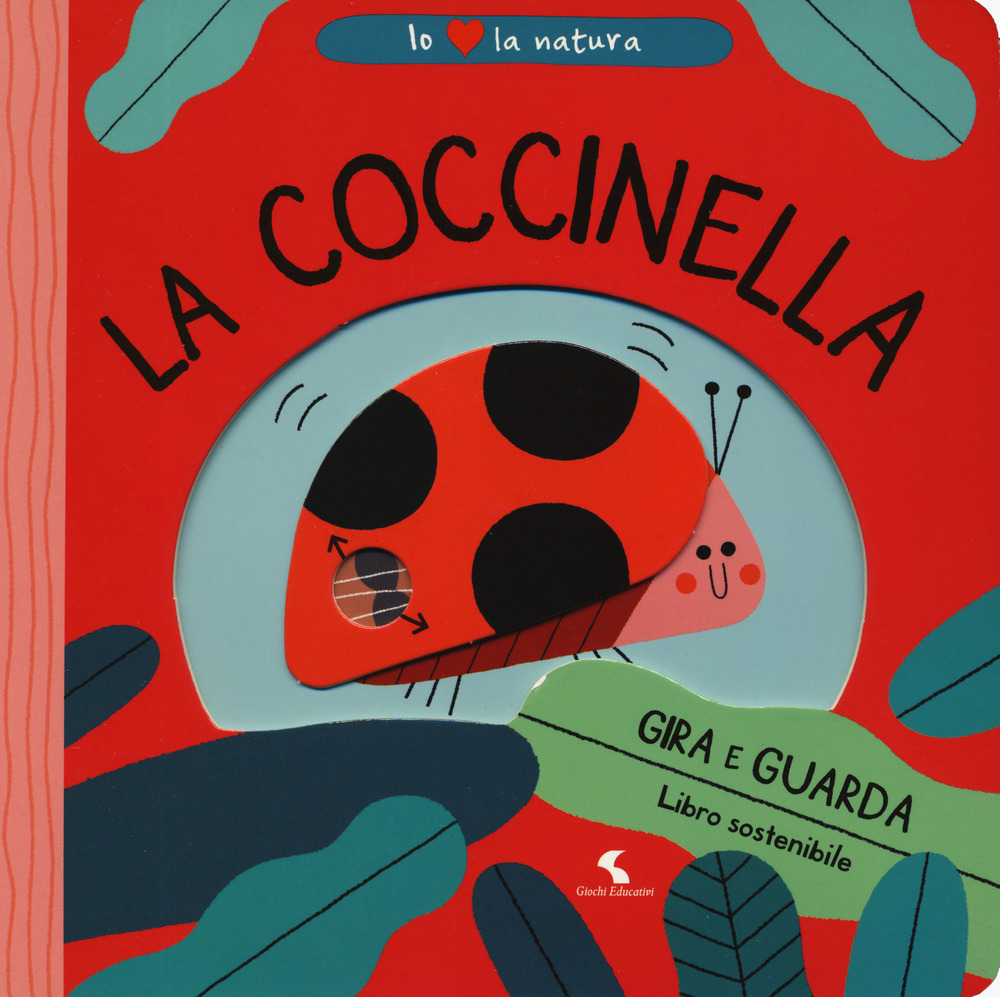 La coccinella. Io amo la natura. Ediz. a colori