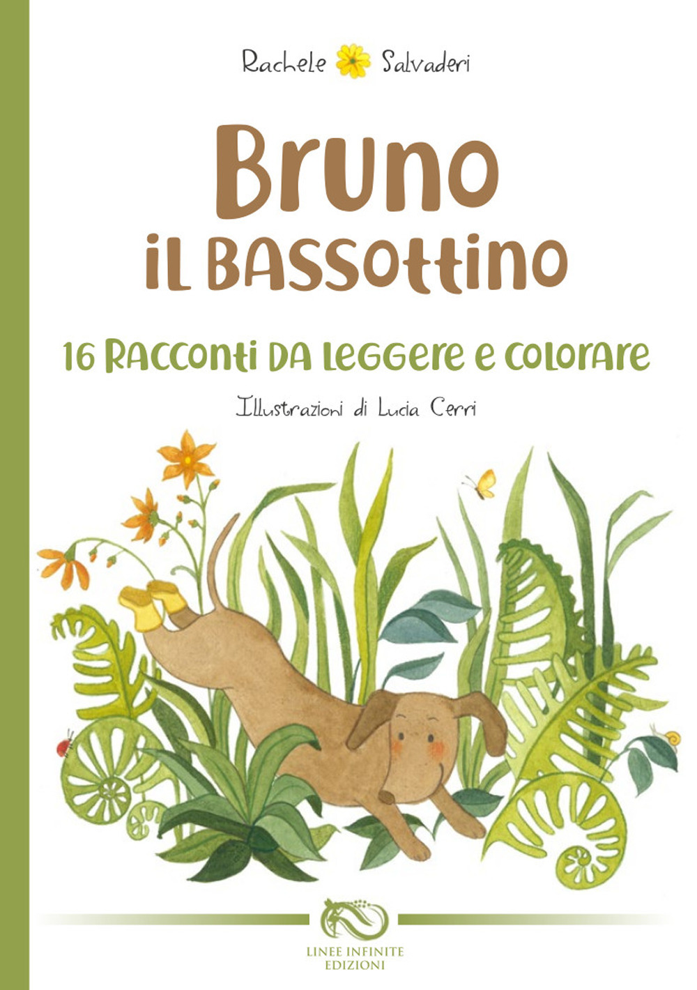 Bruno il bassottino. 16 racconti da leggere e colorare. Ediz. illustrata