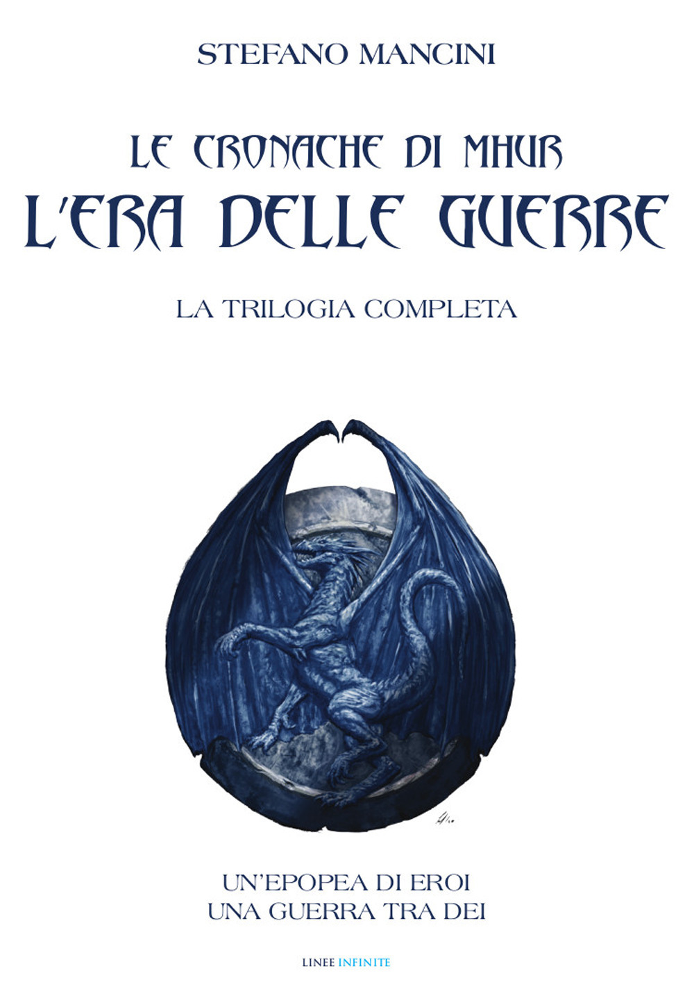 Le cronache di Mhur. L'era delle guerre. Trilogia completa