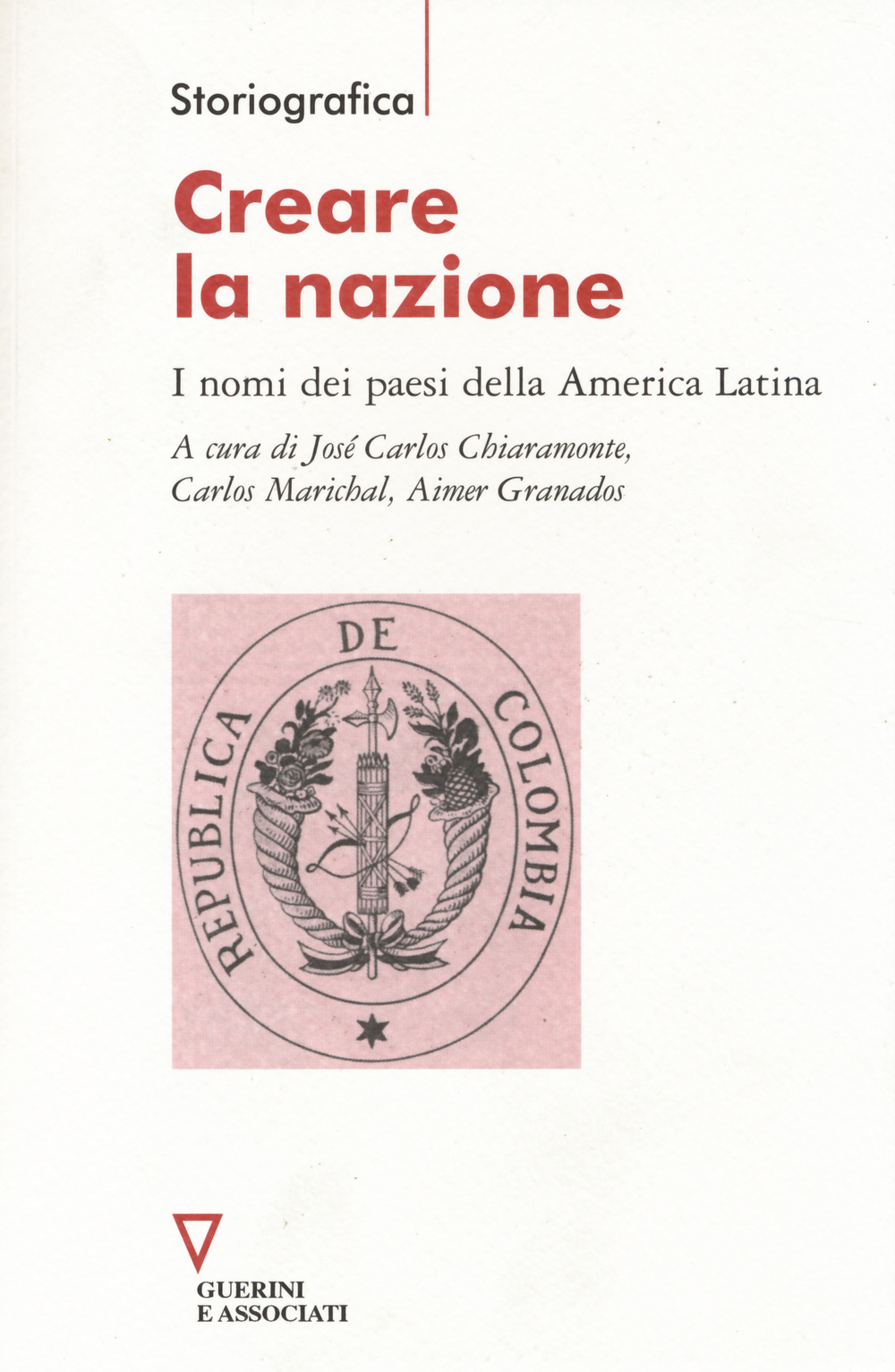 Creare la nazione. I nomi dei paesi della America Latina