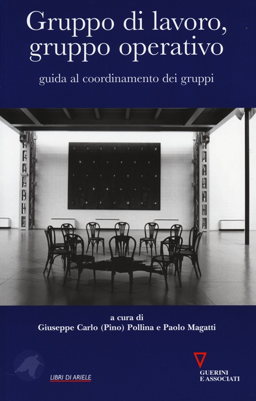 Gruppo di lavoro, gruppo operativo. Guida al coordinamento dei gruppi