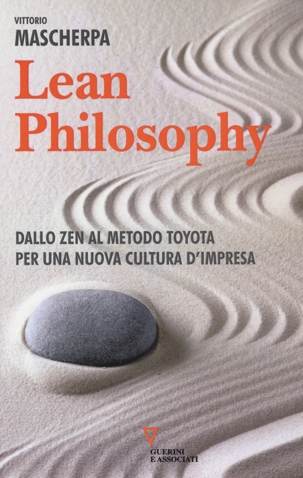 Lean philosophy. Dallo zen al metodo Toyota per una nuova cultura d'impresa