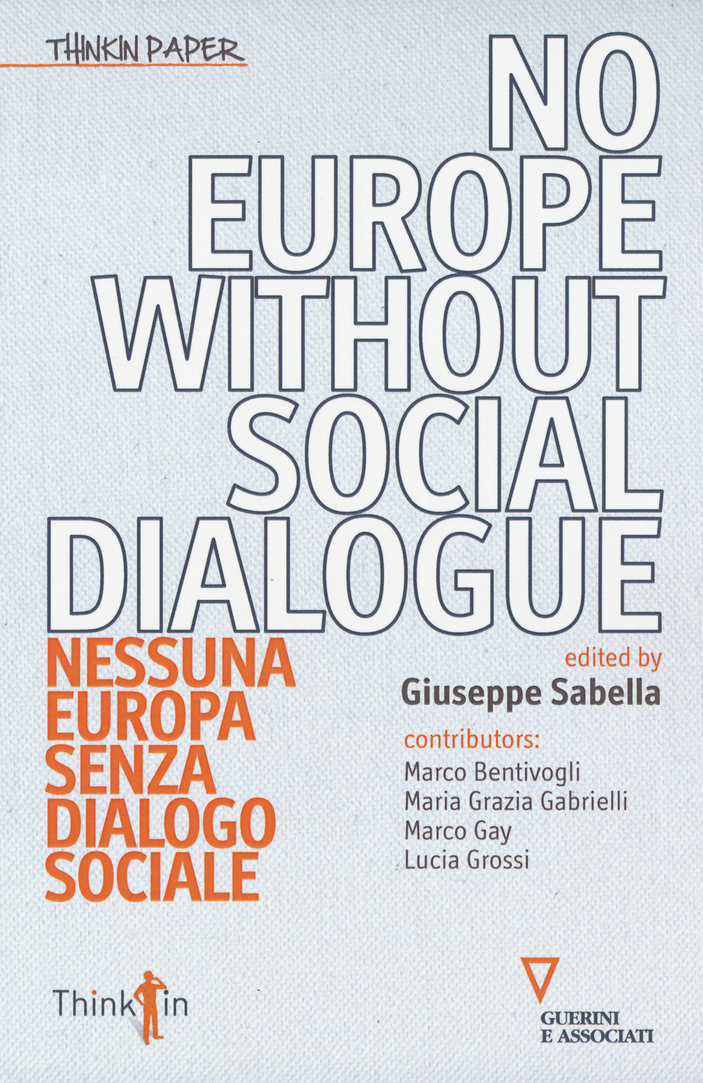 No Europe without social dialogue-Nessuna Europa senza dialogo sociale. Ediz. bilingue