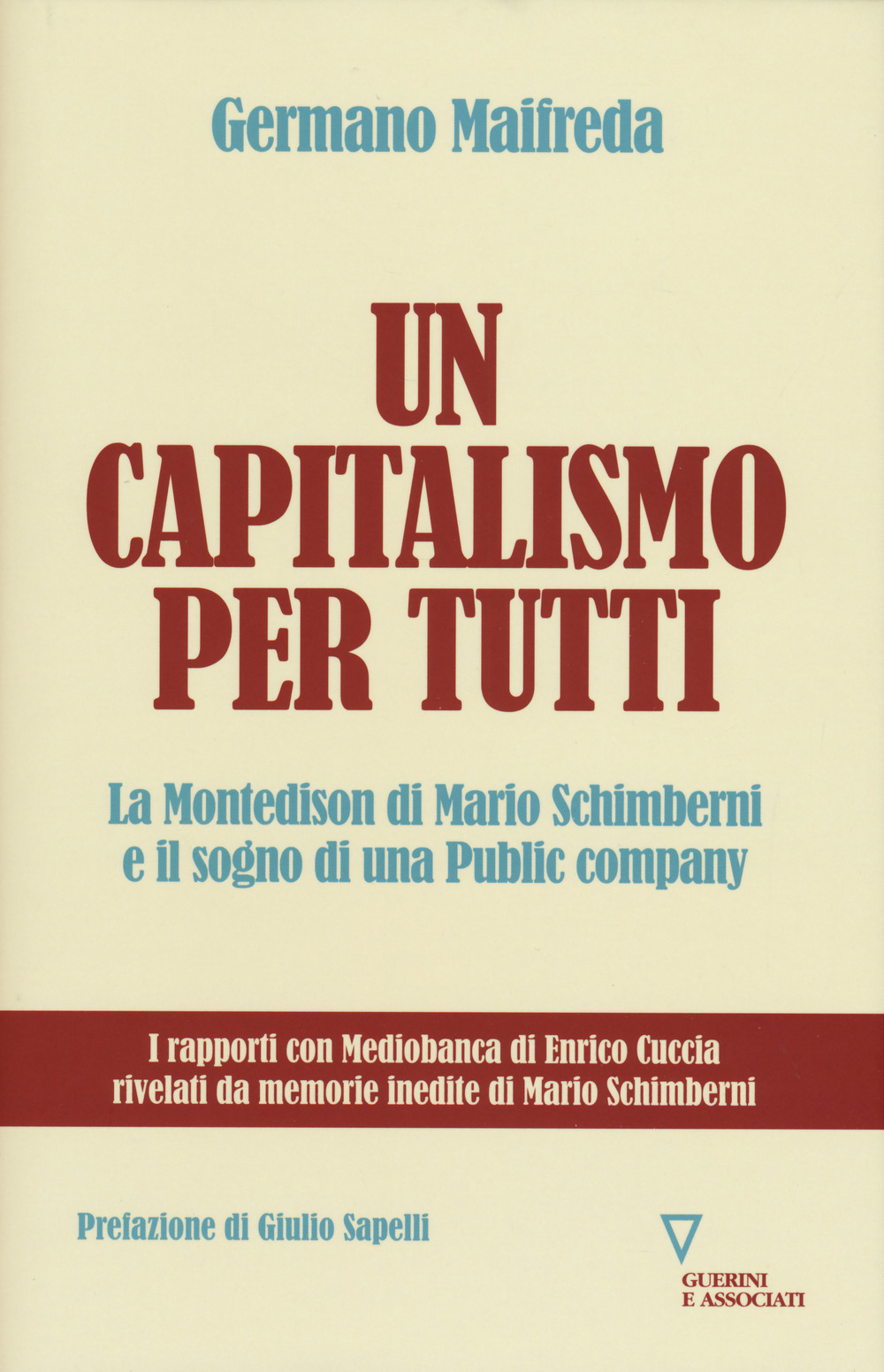 Un capitalismo per tutti. La Montedison di Mario Schimberni e il sogno di una public company