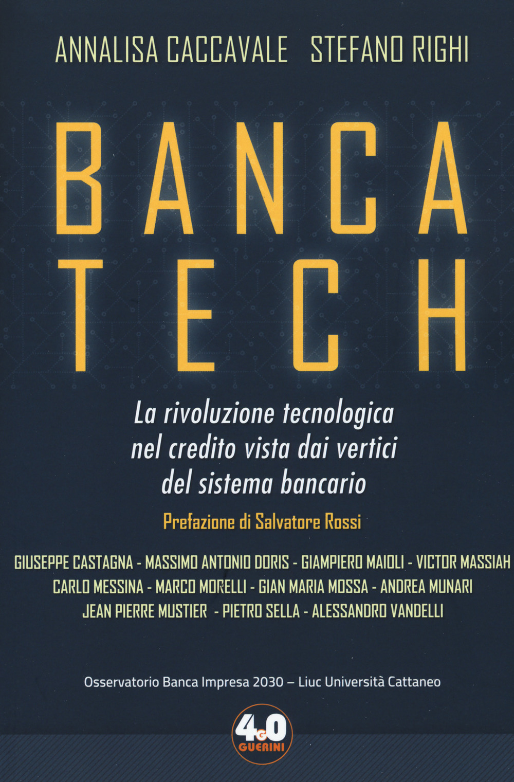 Banca tech. La rivoluzione tecnologica nel credito vista dai vertici del sistema bancario