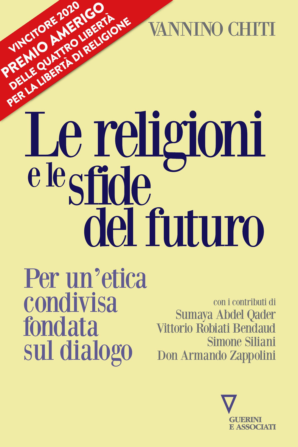 Le religioni le sfide del futuro. Per un'etica condivisa fondata sul dialogo